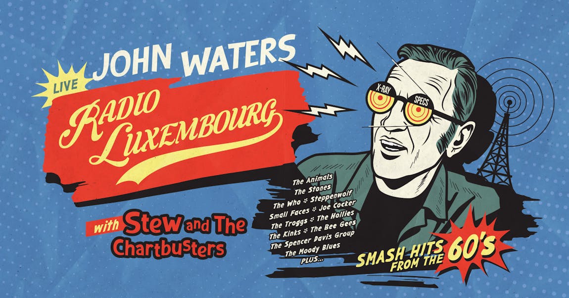 Radio Luxembourg with John Waters - Ritz Cinemas